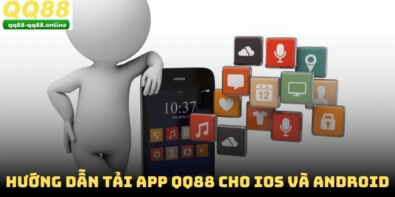 Hướng dẫn tải app QQ88 cho iOS và Android