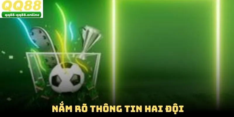 Nắm rõ thông tin hai đội