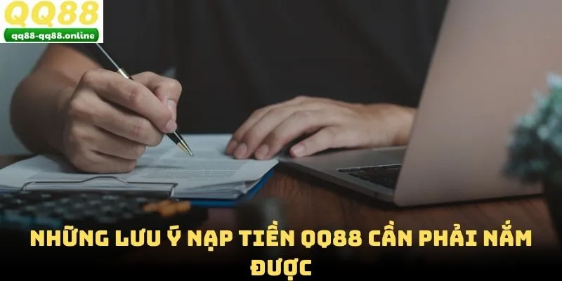 Những lưu ý nạp tiền QQ88 cần phải nắm được