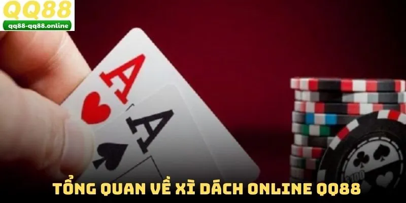 Tổng quan về xì dách online QQ88