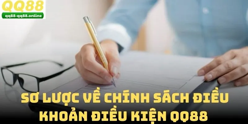 Sơ lược về chính sách điều khoản điều kiện QQ88
