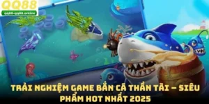 Trải Nghiệm Game Bắn Cá Thần Tài – Siêu Phẩm Hot Nhất 2025